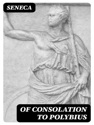 cover image of Of Consolation to Polybius